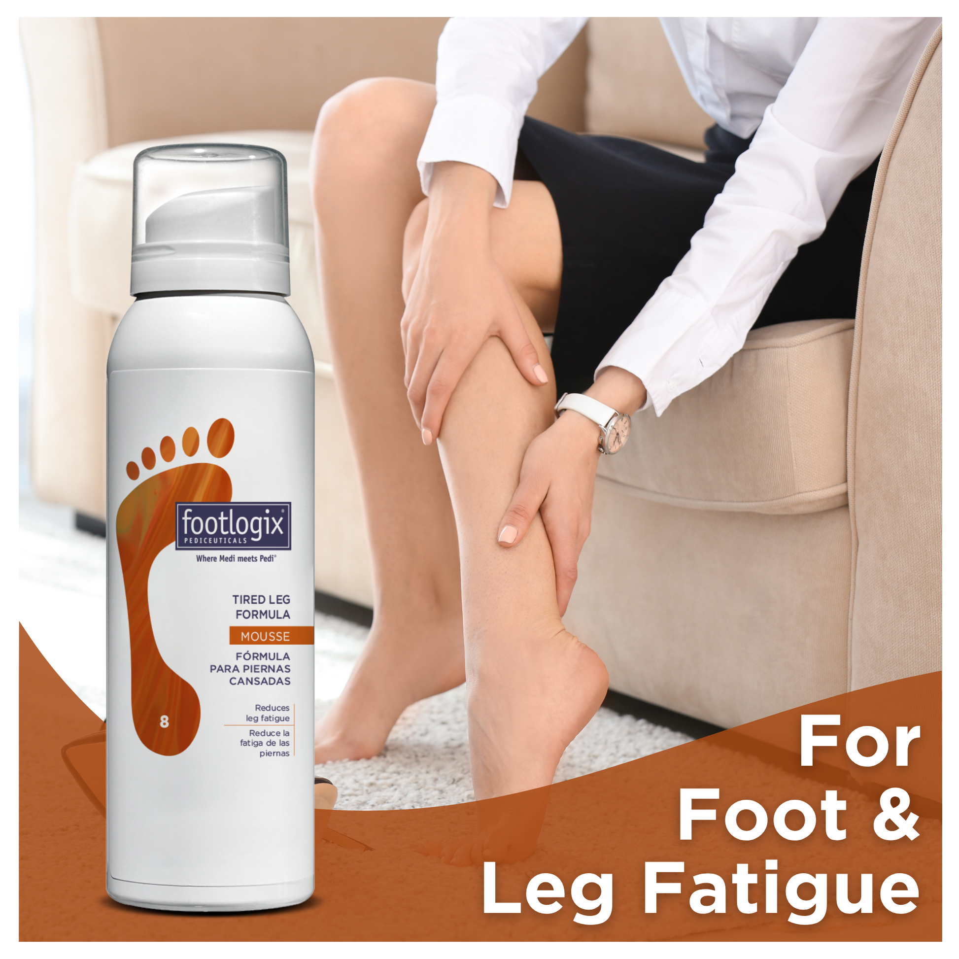 A woman sitting on a sofa massages her legs, with a bottle of Footlogix Tired Leg Formula prominently placed in the foreground. Text overlay reads: “For Foot & Leg Fatigue.”