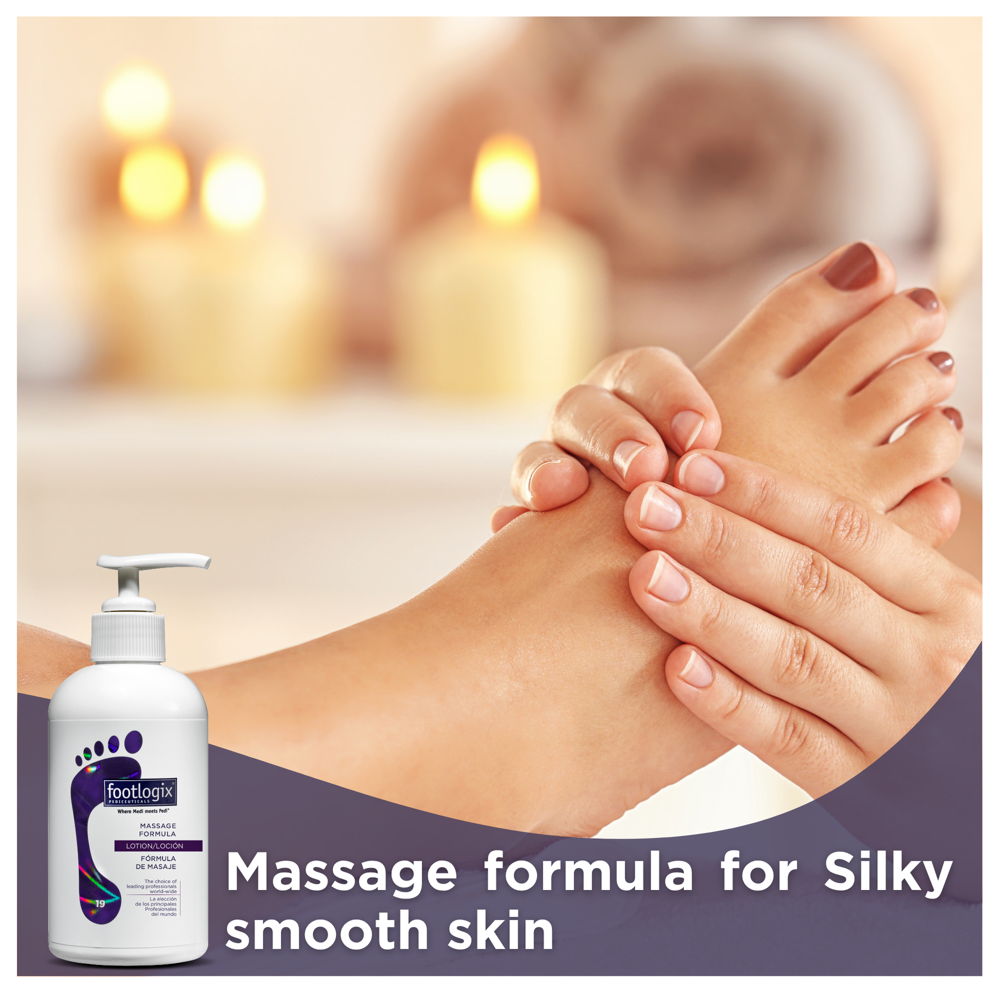 Relaxing spa-style image of a person massaging their feet with candles in the background, paired with a bottle of Footlogix Massage Formula and a text overlay that reads: “Massage formula for Silky smooth skin.”